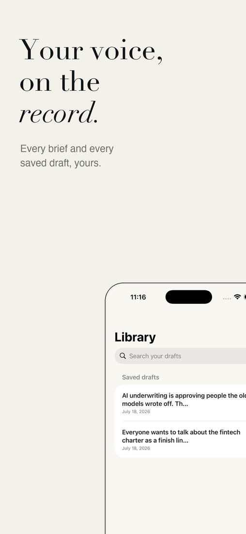 App Store render — Your voice, on the record. Every brief and every saved draft, yours.